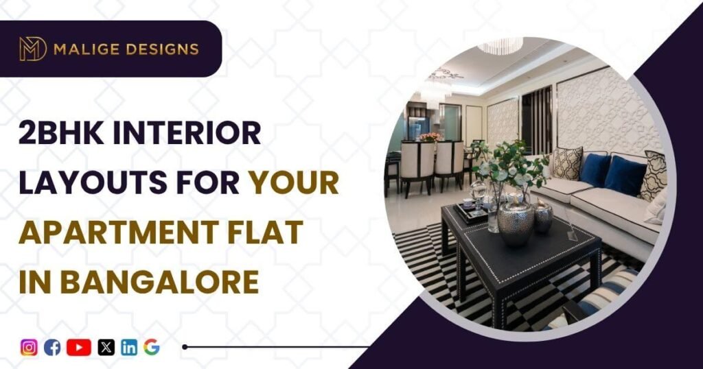 Designing Functional 2 BHK Interior Layouts For Bangalore Apartments