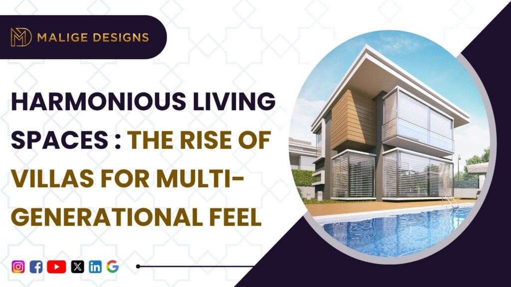 Designing Villas For Multi-Generational Families in Bangalore
