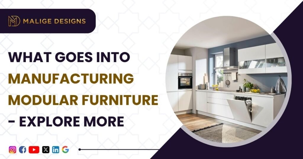 How Modular Furniture is Actually Made : The Engineering Behind Bangalore’s Modern Homes
